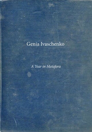Genia Ivaschenko



 A Year in Metafora
 