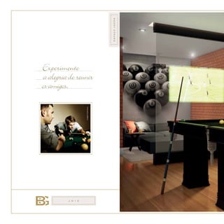 J O I E
Experimente
a alegria de reunir
os amigos. Imagemilustrativa.
ESPAÇOJOGOS
 