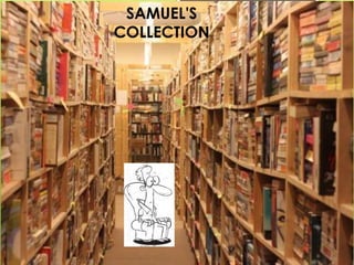 SAMUEL'S
COLLECTION
 