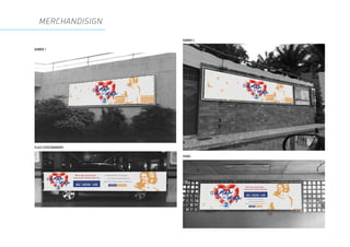 MERCHANDISIGN
BANNER 1
PLACA ESTACIONAMENTO
BANNER 2
PAINEL
 