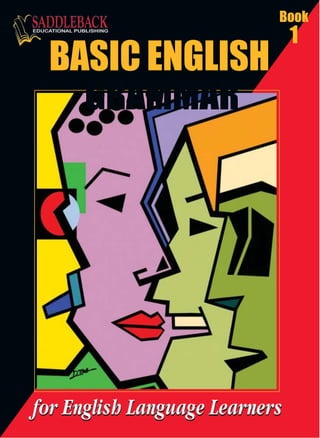 BASIC ENGLISH
GRAMMAR
Book
1
 