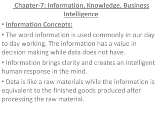 Chapter-7: Information, Knowledge, Business Intelligence  ,[object Object]