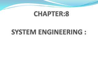              CHAPTER:8SYSTEM ENGINEERING : dfdfd 