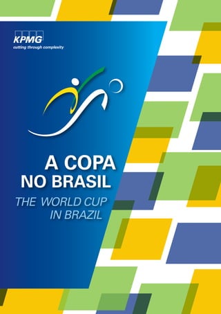 A Copa
The World Cup
in brazil
no brasil
 