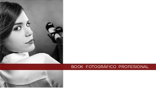 BOOK FOTOGRÁFICO PROFESIONAL
 