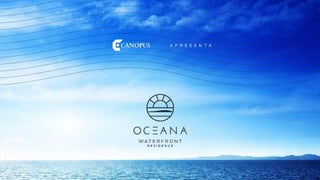 Oceana Waterfront Residence Recreio Canopus