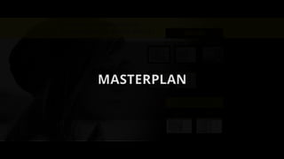 MASTERPLAN
 