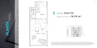 O Pulse traz salas adaptáveis
aos diferentes tipos de
negócios, oferecendo
flexibilidade para que você
escolha desde um andar
inteiro até dimensões que
sejam ideais para sua empresa.
PLANTASADAPTAVEIS
HALL DOSPAVIMENTOS
Imagemilustrativa.
BS”DBS”D
 