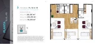 Colunas 11, 12 e 13
sugestão de interligação
área privativa:
311 a 711 20,56 m2
312 a 712 20,36 m2
313 a 713 19,80 m2
3ºAO7ºPAVIMENTO
PLANTA
SALAS
A decoração e os revestimentos são imagens meramente ilustrativas. Os móveis, assim como os
materiais de acabamento representados na planta são de dimensões comerciais e não fazem parte
do contrato de construção. O imóvel será entregue como indicado no memorial descritivo. Esta é
uma planta provisória sujeita a alteração sem aviso prévio. O projeto poderá sofrer modificações
decorrentes das posturas municipais, concessionárias e do local. A planta apresenta localização
preliminar de pilares e prumadas de instalações. As áreas descritas são referentes às áreas privativas
de cada unidade. As áreas privativas representam as áreas dos compartimentos somadas às áreas
das paredes, pilares e prumadas. As cotas apresentadas em planta são de eixo a eixo das paredes.
BS”DBS”D
 