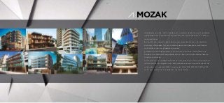 MOZAKA
Acreditamos que uma construtora deve ser completa, criando imóveis de qualidade
que agradam seus proprietários e representam uma oportunidade de lucro para os
seus investidores.
Em seus 20 anos de existência, todo esse comprometimento tem sido traduzido
em sucesso. Dedicação, força de vontade e desejo de superação sempre foram e
continuarão sendo nossas palavras de ordem.
A Mozak inicia 2015 despontando como uma das construtoras mais atuantes na
Zona Sul, com mais de 40 empreendimentos e vários outros que estão em fase de
projeto e construção.
O compromisso e a qualidade da Mozak são comprovados por meio da conquista de
diversos prêmios: a empresa é seis vezes ganhadora do mais importante prêmio da
construção civil, o prêmio ADEMI, nos anos de 2006, 2008, 2010, 2011, 2012 e 2013.
Visite: www.mozak.com.br e saiba mais da nossa história.
BS”DBS”D
 