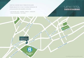 Você vai contar com o público de maior
poder aquisitivo E com o enorme potencial de
consumidores dos bairros vizinhos:
• Alto da Boa Vista • Andaraí • Grajaú • Maracanã
• Praça da Bandeira • Vila Isabel
Av.M
aracanã
Rua
Jaceguaí
Av.PaulaSousa
Av.Maracanã
Rua
Conde
de
Bonfim
Pça. Saens
Peña
Rua Conde de Bonfim
Rua Dr. Satamini
RuaS.Francisco
Xavier
Rua Haddock Lobo
Rua Barão de ItapagipeAv. Heitor Beltrão
Av. H
eitor Beltrão
Rua
M
ariz e
Barros
Rua
Prof. G
abizo
Rua
Gal. Roca
Pça. Afonso Pena
Rua Barão de Mesquita
Rua
Alm
irante
Cochrane
mapa meramente ilustrativo com distâncias alteradas
 