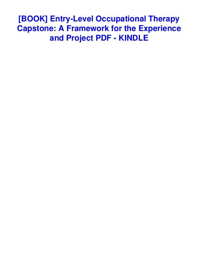 [BOOK] EntryLevel Occupational Therapy Capstone A Framework for the