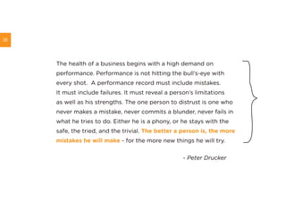 38



     The health of a business begins with a high demand on
     performance. Performance is not hitting the bull’s-e...