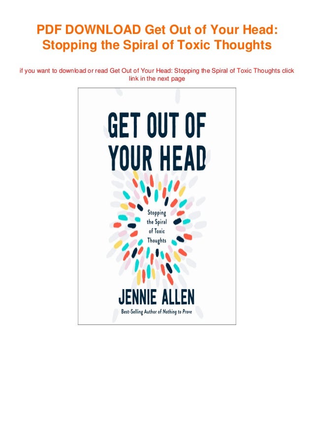 Book Get Out Of Your Head Stopping The Spiral Of Toxic Thoughts Pd