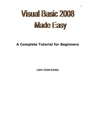 I
A Complete Tutorial for Beginners
LIEW VOON KIONG
 