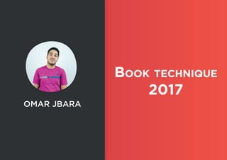 OMAR JBARA
Book technique
2017
 