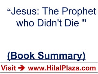 “ Jesus: The Prophet who Didn't Die  ” (Book Summary) 