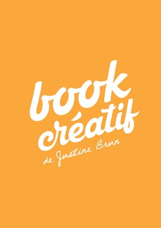 book
créatif
de Justine Brun
 