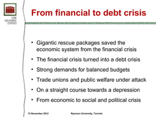 From financial to debt crisis


  • Gigantic rescue packages saved the
    economic system from the financial crisis
  • T...