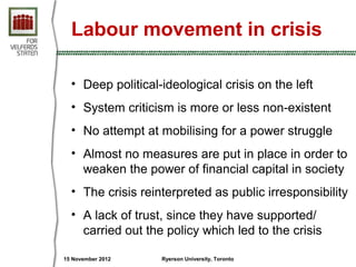 Labour movement in crisis

  • Deep political-ideological crisis on the left
  • System criticism is more or less non-exis...