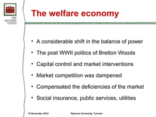 The welfare economy


  • A considerable shift in the balance of power

  • The post WWII politics of Bretton Woods

  • C...