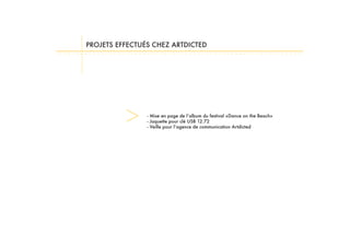 PROJETS EFFECTUÉS CHEZ ARTDICTED
 