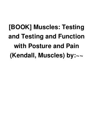 [BOOK] Muscles: Testing and Testing and Function with Posture and Pain ...