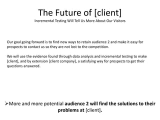 Audience 3 make up less than 10% of the site’s visits.