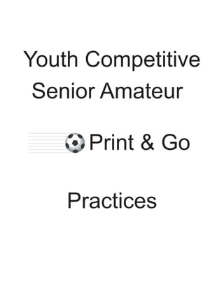 Youth Competitive
Senior Amateur
Print & Go
Practices

 