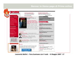 Banner in Home page di Prima online




Leonardo Bellini – Fare business con il web - 6 Maggio 2007 17