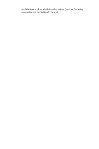 establishments of an administrative nature (such as the water
companies and the National Library),
 