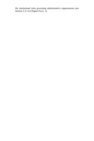 the institutional rules governing administrative organisations (see
Section 5.2.3 in Chapter Five) in
 