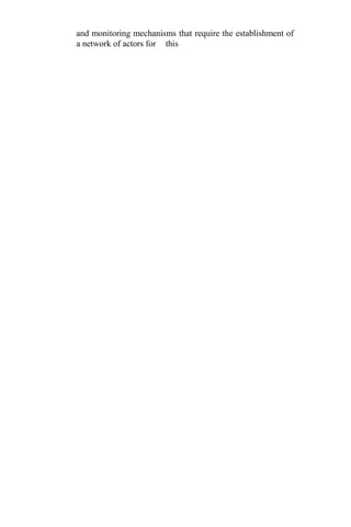 and monitoring mechanisms that require the establishment of
a network of actors for this
 