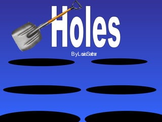 Holes By Louis Sachar 