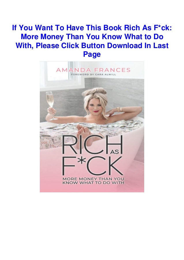 Book Rich As F Ck More Money Than You Know What To Do With Free Tr