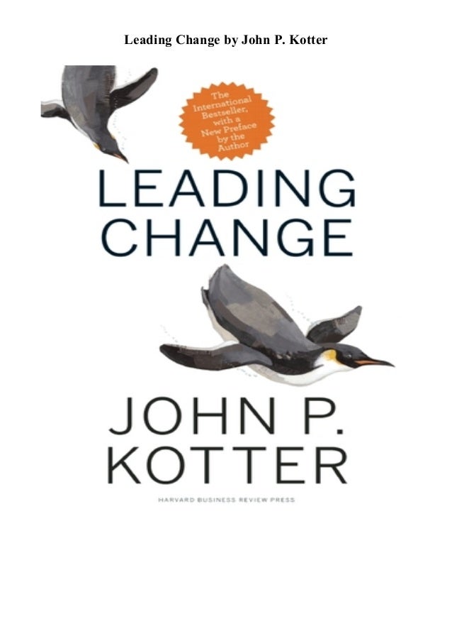 Leading change by john kotter pdf