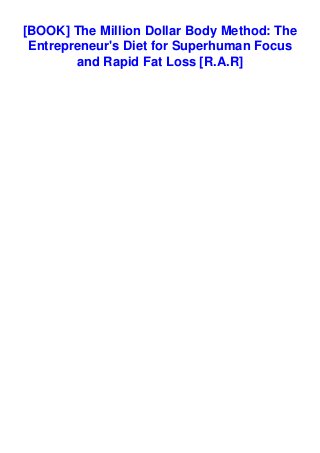 Book The Million Dollar Body Method The Entrepreneur S Diet For