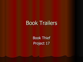 Book Trailers Book Thief Project 17 
