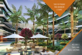 Tudo foi pensado
                                         para maximizar
                                            o tempo




                                                                 Inclusive o
                                                                tempo para
                                                           aquele cafezinho
Ilustração artística da praça gourmet
 