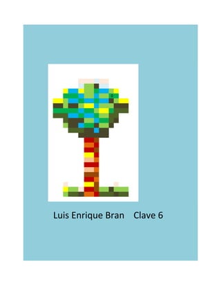 0




Luis Enrique Bran Clave 6
 