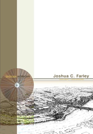 landscape architecture   Joshua C. Farley
                           “sound design = sound landscapes”
 