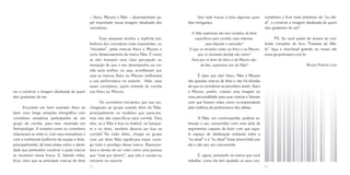 – Asics, Mizuno e Nike – desempenham pa-               Isso tudo trouxe à tona algumas ques-     sumidores a ficar mais próximos do “eu ide-
                                                  pel importante nessa imagem idealizada dos      tões intrigantes:                                al”, a construir a imagem idealizada de quem
                                                  corredores.                                                                                      eles gostariam de ser?
                                                                                                   A Nike realmente não tem modelos de tênis
                                                         Essa pesquisa revelou a explícita pre-      específicos para corridas mais intensas,             PS. Se você quiser ter acesso ao con-
                                                  ferência dos corredores mais experientes, ou              para disputar o mercado?               teúdo completo do livro “Fantasia de Atle-
                                                  “iniciados”, pelas marcas Asics e Mizuno e      O que os iniciados viram na Asics e na Mizuno    ta”, faça o download gratuito no nosso site
                                                  certo distanciamento da marca Nike. É como           que os iniciantes (ainda) não viram?        www.grupotroiano.com.br
                                                  se eles tivessem uma clara percepção ou          Será que os tênis da Asics e da Mizuno são,
                                                  sensação de que o seu desempenho na cor-               de fato, superiores aos da Nike?                                   Renata Pereira Lima
                                                  rida seria melhor, ou seja, acreditavam que
                                                  usar as marcas Asics ou Mizuno melhoraria             É claro que não! Asics, Nike e Mizuno
                                                  a sua performance no esporte. Aliás, para       são grandes marcas de tênis e não há dúvidas
                                                  esses corredores, quem entende de corrida       de que os corredores as percebem assim. Asics
res a construir a imagem idealizada de quem       usa Asics ou Mizuno.                            e Mizuno, porém, criaram uma imagem ou
eles gostariam de ser.                                                                            uma personalidade para suas marcas e fizeram
                                                         Os corredores iniciantes, por sua vez,   com que fossem vistas como co-responsáveis
       Encontrei um bom exemplo disso ao          chegavam ao grupo usando tênis da Nike,         pela melhora da performance dos atletas.
fazer uma longa pesquisa etnográfica com          principalmente os modelos que parecem,
corredores amadores participantes de um           mas não são específicos para corrida. Para             A Nike, em contra-partida, poderia es-
grupo de corrida, para meu mestrado em            eles, se a Nike é boa no futebol, no basque-    timular o seu consumidor com uma série de
Antropologia. A maneira como os corredores        te e no tênis, também deveria ser boa na        argumentos capazes de fazer com que aque-
relacionam-se entre si, com seus treinadores e    corrida! Na visão deles, chegar ao grupo        le espaço de idealização existente entre o
com a vestimenta (uniforme da equipe e tênis,     com um tênis Nike significava trazer consi-     “eu atual” e o “eu ideal” fosse preenchido por
principalmente), dá boas pistas sobre a identi-   go todo o prestígio dessa marca. Represen-      ela e não por um concorrente.
dade que pretendem construir e quais marcas       tava o desejo de ser visto como uma pessoa
se encaixam nessa busca. E, falando nelas,        que “está por dentro”, que não é novata ou             E, agora, pensando na marca que você
ficou claro que as principais marcas de tênis     iniciante no esporte.                           trabalha: como ela tem ajudado os seus con-
                                                  32                                                                                               33
 