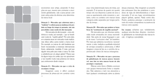 escrevemos esse artigo, propondo 4 situa-          esse. Uma determinada marca de tintas, por        dessas empresas. Mas imaginem se amanhã
ções em que, mesmo sem contrariar o movi-          exemplo. É só pensar de quanto em quanto          elas estivessem fora das prateleiras e corre-
mento globalizante, vale a pena pensar com         tempo nós nos dispomos a pintar de novo a         dores de lojas de eletrodomésticos e hiper-
mais calma antes de eliminar uma determina-        casa ou apartamento onde moramos e, por-          mercados. E em seu lugar, encontrássemos
da marca local.                                    tanto, como os contatos com marcas nessa          players globais, apenas. Nada contra eles.
                                                   categoria estão separados por longos perío-       Porém, podemos antecipar o sentimento de
Situação I – Mercados que valorizam mais a         dos de tempo.                                     vazio de muitos compradores na ausência de
“tradição” e exibem poucas mudanças de pro-                                                          marcas como aquelas.
duto ao longo do tempo (e portanto, não são        Situação III – Mercados que podem se bene-
percebidos como sendo de alta inovação).           ficiar do “sentimento de orgulho nacional”.       Em resumo: achamos que, isoladamente,
       Há mercados de alta inovação - como ele-          Há mercados que, por diversas razões,       qualquer uma das duas direções - movimen-
trônicos e moda, por exemplo – que se benefi-      estão muito enraizados em nossa nacionali-        to globalizante ou manutenção das marcas lo-
ciam muito do “espírito global”. Por outro lado,   dade. São parte de nossa linguagem e par-         cais - é ingênua e precipitada.
se a empresa atuar em mercados muito tradicio-     te de nosso “curriculum vitae” de brasileiro.
nais, talvez valha a pena manter a marca local.    Por mais que saibamos reconhecer, racional-
Por exemplo, as marcas de café brasileiras que     mente, o valor, tradição e qualidade industrial
foram incorporadas a empresas internacionais       de cervejas européias e americanas, é difícil
foram, sabiamente, mantidas. E mais: será que      imaginar a mesa de bar ou o carrinho de su-
alguém teria peito para matar a marca Tio João     permercado cheios de marcas estrangeiras.
e substituí-la por um player global ? Parece que
há alguns traços de caráter que nos aproximam      Situação IV – Mercados em que o processo
e nos mantêm muito mais próximos de marcas         de globalização de marcas parece inexorá-
que conhecemos desde crianças.                     vel, mas têm na mira marcas locais de alto
                                                   prestígio e reputação.
Situação II – Mercados em que o ciclo de                 Marcas como Arno e Walitta convivem
recompra é longo.                                  com grupos internacionais fortes e respeita-
     Imaginem como é difícil conduzir              dos. Não sabemos e nem nos atrevemos a
processos de phase-out em cenários como            fazer qualquer consideração sobre os planos
46                                                                                                   47
 