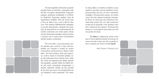 As marcas globais continuarão ocupando       rio desse idílico e romântico manifesto, nossa
posições fortes no mercado e avançando onde         opinião é que fortes marcas brasileiras, locais,
elas têm um papel a desempenhar. Esqueçam           permanecerão não por um doce sentimento
qualquer sentimento manifestado à la Policar-       nostálgico. Permanecerão porque, em muitos
po Quaresma. Esqueçam qualquer traço de             casos, são mais capazes de garantir importan-
esquerdismo xenófobo. Nós não somos mais            tes fluxos de caixa para seus detentores. Per-
a Terra de Santa Cruz e nem a Ilha de Vera          manecerão porque têm um valor econômico
Cruz. Nós estamos definitivamente integrados        incapaz de ser ignorado, como qualquer outro
no circuito internacional, a despeito das vacila-   ativo substancial da empresa. Permanecerão
ções do atual governo no equacionamento de          porque os consumidores procurarão por elas
acordos comerciais com outros países. Nesse         nos pontos-de-venda.
circuito internacional transitam marcas de bens
e serviços com os quais nossos consumidores               Tão louco e adolescente quanto achar
também podem se beneficiar.                         que as marcas globais deixarão de avançar em
                                                    nosso mercado é supor que elas ocuparão to-
       Por outro lado, o que demoramos mui-         dos os espaços em nosso mercado local!
tas décadas para construir e hoje está hos-
pedado nos corações e mentes de nossos                              Jaime Troiano e Fernando Jucá
consumidores permanecerá aí. Roger Cohen
disse: “nos bons tempos, antes que capucci-
no, sushi e rúcula se tornassem globais, an-
tes que tudo parecesse a mesma coisa...antes
dos cintos de segurança que apitam quando
não ajustados, quando clubes de futebol ain-
da não eram corporações empresariais, e
espiões realmente vinham do frio...prometi
de pé junto que nunca me transformaria em
um rabujento e lírico saudosista.” Ao contrá-
48                                                                                                     49
 
