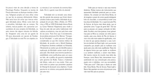 há pouco mais de uma década a teoria da           co minutos é um momento de extrema felici-                Volto para as marcas e vejo essa mesma
Psicologia Positiva. Enquanto as teorias de       dade. Ele é o garoto mais feliz do planeta!       dinâmica. Muitas marcas são instrumentos que
Freud enfocavam as doenças mentais e histe-                                                         apresentam felicidade potencial para os consu-
rias, Seligman propõe um novo olhar: mirar               Felicidade tem se tornado uma obses-       midores. Ao comprar um bolo Dona Benta, só
no que faz as pessoas efetivamente felizes.       são tão grande das pessoas que foram desen-       de imaginar o prazer de comer aquele indulgente
Não seria louca de achar que marcas entre-        volvidos índices para medir a felicidade da po-   bolo de chocolate, a consumidora já sente uma
gam felicidade plena. Afinal, como bem diz        pulação de um país. Aliás, o Butão, em 1972,      boa dose de felicidade. Ou o supermercado Pão
o provérbio, felicidade não se compra. No         criou o FIB ou GNH (Felicidade Interna Bruta      de Açúcar, de forma mais direta ainda, que se
entanto, marcas podem, sim, aproximar con-        ou Gross National Happiness) para medir a         apresenta como “Lugar de gente feliz”. Ele traz
sumidores de seus projetos de felicidade, ou      força do país não por pelos tradicionais indi-    para as pessoas um espaço recheado de felici-
pelo menos dar alguns minutos de felicida-        cadores econômicos, mas sim pelo bem estar        dade. Escolher uma fruta gostosa, levar gulosei-
de. Imaginem uma cena de um garoto de             do seu povo. Num livro que li recentemente,       mas para os filhos ou comprar um vinho para o
10 anos devorando um pacote de Fandan-            do jornalista americano Eric Werner, “Geogra-     marido, para uma cliente do Pão de Açúcar, é
gos. É felicidade na veia! Por uns rápidos cin-   fia da Felicidade”, o autor percorre 10 países    viver uma vida mais repleta de significados, mui-
                                                  considerados os que têm maiores indíces de        to mais do que apenas abastecer a casa. Lem-
                                                  felicidade, de acordo com o World Database        bro-me também de Pepsi Light, com sua recente
                                                  of Happiness (instituto sedidado na Holanda).     campanha que propõe para as mulheres uma
                                                  Obviamente as razões que ele identifica para a    ajuda para uma vida mais equilibrada. Pepsi diz
                                                  explicação da felicidade variam muito de país     de alguma forma que quer ajudar as mulheres
                                                  para país. Vão desde uma enorme paciência e       a se sentirem melhores, a serem mais felizes.
                                                  estabilidade como justificativas para um suiço    Até mesmo marcas do mundo mais árido das
                                                  ser feliz, até a política de governo implantada   finanças, como Banco Itaú, demonstram inces-
                                                  pelo governo do Butão. Suíços e butaneses         santemente em sua comunicação uma preocu-
                                                  são felizes, cada um à sua moda. Claro que        pação com o indivíduo, com sua necessidade,
                                                  nem todos os paises que prometem paraísos         “Feito para você”. Feito para o cliente ser mais
                                                  de Shangri-lá alcançam seus objetivos. O país     feliz. Dona Benta, Pão de Acúcar, Pepsi Light e
                                                  precisa ter no mínimo uma grande determina-       Banco Itaú gravitam em torno de promover uma
                                                  ção para isso.                                    vida mais feliz para as pessoas.
                                                  58                                                                                                    59
 