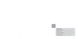 Ficha Técnica
     Planejamento Geral Ricardo Klein
     Direção de Arte Carolina Menezes
     Criação e Diagramação Célia Hanashiro
     Revisão de Texto Renata Natacci
     Coordenação Geral Cecília Russo

64
 