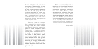 de nome, de logotipia, ou até, como no caso           Enfim, se sua marca está passando ou
mencionado, de descontinuidade ou substi-       passará por uma transfromação, pense cui-
tuição de uma marca – ainda é preciso cui-      dadosamente em como contar isso para seus
dar dessa aliança. Aliás, parece-me que é até   consumidores, funcionários, fornecedores,
mais crítico. Há muito em jogo. Do lado do      todos os seus públicos. Explique as razões
consumidor, existe todo um “capital” inves-     da mudança, seja transparente, não deixe
tido naquela relação, que pode ser perdido      espaço para que surjam fantasmas. Talvez
caso o processo não receba a atenção ne-        você até perca algumas pessoas, que dei-
cessária. Do lado da empresa, então, nem se     xarão de se identificar com a sua marca e
fale: estamos falando de capital mesmo, no      buscarão outras alianças. Porém, trata-se até
sentido próprio do termo.                       de uma acomodação natural. Certamente,
                                                muitos escolherão continuar com a sua mar-
      Assim, para o bem das duas partes,        ca, e ainda outros vão querer juntar-se a ela.
deve-se buscar a melhor maneira de se fazer
e, acima de tudo, de se explicar essa tran-                                    Renata Natacci
sição. É preciso deixar claro para o consu-
midor – na verdade, para todos os públicos
daquela marca – o porquê das mudanças,
o que ele ganha (e, eventualmente, até o que
ele perde), o que se transformará e o que
será mantido. O DNA da marca “antiga”
será totalmente carregado nesse mudança?
Haverá elementos novos? Quais são eles?
Idealmente, deve-se assegurar que “a marca
muda, mas seu extrato de tomate continua
o mesmo de sempre” (só para constar: a
estratégia de empresa foi muito mais elabo-
rada do que isso).
12                                                                                               13
 