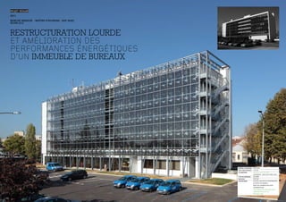 

     2011

     MARCHÉ NÉGOCIÉ - MAÎTRE D’OUVRAGE : GDF SUEZ
     DIJON (21)



     RESTRUCTURATION LOURDE
     ET AMÉLIORATION DES
     PERFORMANCES ÉNERGÉTIQUES
     D‘UNIMMEUBLE DE BUREAUX




                                                    MAÎTRE D’OUVRAGE   GDF SUEZ
                                                    COUT DES TRAVAUX   7 M€ HT
                                                    CALENDRIER         TRAVAUX EN 2 PHASES
                                                                       LIVRAISON : JUIN 2010-AVRIL 2011
                                                    TYPE DE MISSION    DE BASE
                                                    SURFACE            5200 M2
                                                    PROGRAMME          ACCUEIL-SALLES DE CONFERENCES
                                                                       PLATEAUX DE BUREAU
                                                                       MISE AUX NORMES SECURITÉ
                                                                       DÉSAMIANTAGE
                                                                       PERFORMANCES ENERGÉTIQUES:
                                                                       AMÉLIORATION DE 40%
                                                                       BÂTIMENT BBC


96                                                                                                        97
 