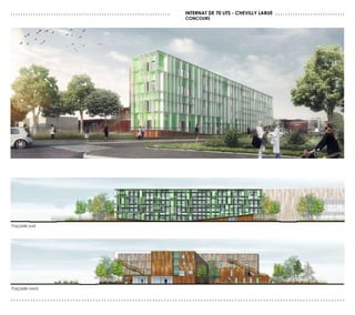 ...............................................................   internat de 70 lits - chevilly larue . . . . . . . . . . . . . . . . . . . . . . . . . . . .
                                                                  concours




Façade sud




Façade nord

......................................................................................................................
 
