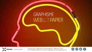 WEB * mobile * vidéo * papierbrasero > Thierry SCIARE
#graphistefreelance
stratégie & création
 